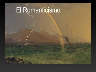 El Romanticismo 
 