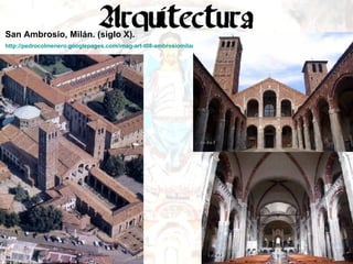 San Ambrosio, Milán. (siglo X). http://pedrocolmenero.googlepages.com/imag-art-t08-ambrosiomilan01   
