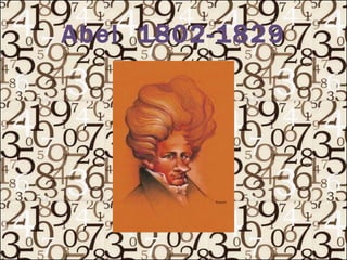 Abel  1802-1829 