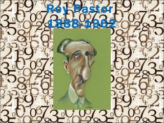 Rey Pastor  1888-1962 