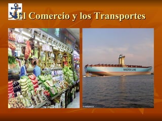 El Comercio y los Transportes 