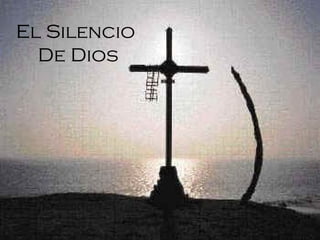 El Silencio  De Dios 