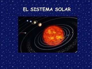 EL SISTEMA SOLAR 