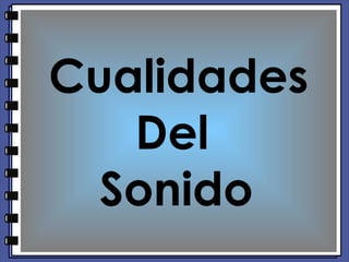 Cualidades Del  Sonido   