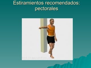 Estiramientos recomendados: pectorales 