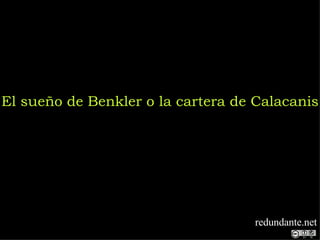 El sueño de Benkler o la cartera de Calacanis  redundante.net 