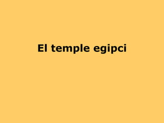 El temple egipci 