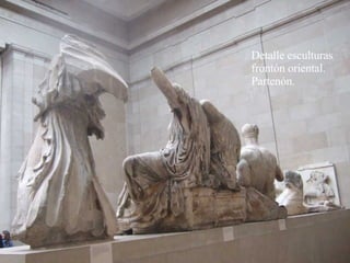 Detalle esculturas frontón oriental. Partenón. 