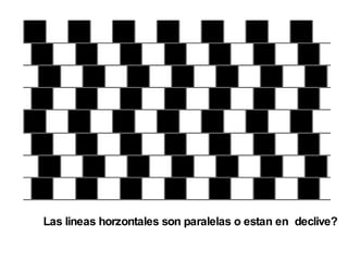 Las lineas horzontales son paralelas o estan en  declive? 