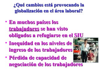 El Trabajo y La Globalización | PPT