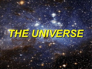 THE UNIVERSE 