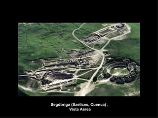 Segóbriga (Saelices, Cuenca) ,  Vista Aérea 