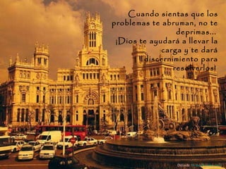 Cuando sientas que los problemas te abruman, no te deprimas...   ¡Dios te ayudará a llevar la carga y te dará discernimiento para resolverlos!   Difunde  AvanzaPorMas.com 