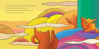 Cuando despertó y vio que ya no había nadie más
se asustó. Corrió de un lado a otro,
desesperado. Llamó al cóndor para volver a
tierra, pero ya no había nadie.
 