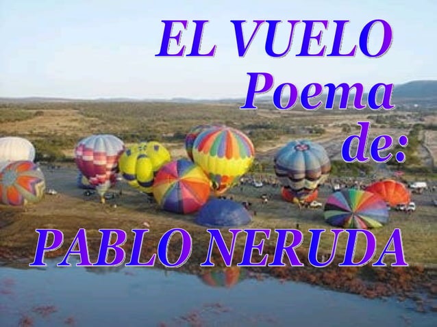 El Vuelo Poema De Pablo Neruda | PPT