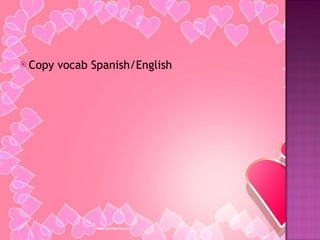 Copy vocab Spanish/English 