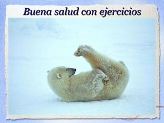 Buena salud con ejercicios 