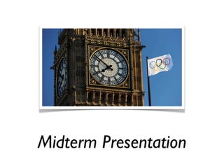 Midterm Presentation
 