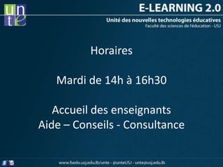 Horaires

   Mardi de 14h à 16h30

   Accueil des enseignants
Aide – Conseils - Consultance
 