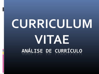 CURRICULUM
VITAE
 