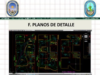 F. PLANOS DE DETALLE
 