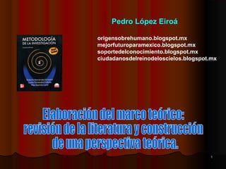 Pedro López Eiroá

origensobrehumano.blogspot.mx
mejorfuturoparamexico.blogspot.mx
soportedelconocimiento.blogspot.mx
ciudadanosdelreinodeloscielos.blogspot.mx




                                      1
 
