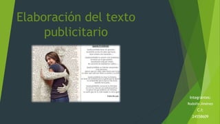 Elaboración del texto
publicitario
Integrantes:
Rodolfo Jiménez
C.I:
24558609
 
