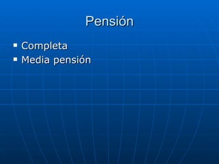 Pensión Completa Media pensión 