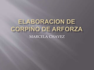 MARCELA CHAVEZ
 