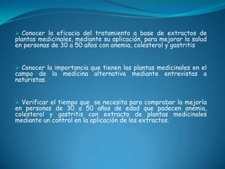 Elaboracion de extractos de plantas medicinales para tratar la anemia…