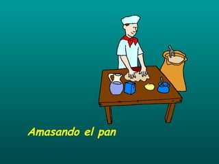 Amasando el pan 