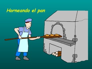 Horneando el pan 