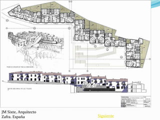 JM Sixte, Arquitecto
Zafra. España          Siguiente
 