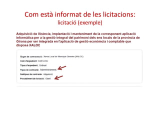 Com està informat de les licitacions: 
licitació (exemple) 
 