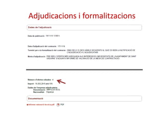 Adjudicacions i formalitzacions 
 