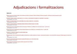 Adjudicacions i formalitzacions 
 