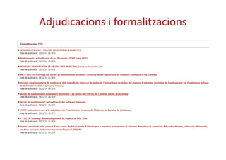 Adjudicacions i formalitzacions 
 