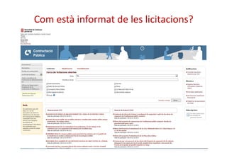Com està informat de les licitacions? 
 