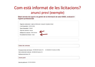 Com està informat de les licitacions? 
anunci previ (exemple) 
 