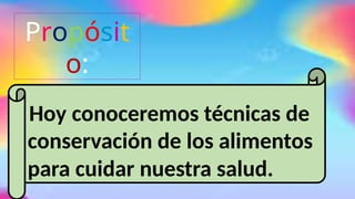 conservacion de alimentos ciencia y tecnologia | PPTX