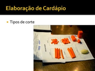    Tipos de corte
 