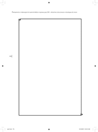 176
Planejamento e elaboração de material didático impresso para EAD - elementos instrucionais e estratégias de ensino
aula7.indd 176 10/10/2007, 10:04:16 AM
 
