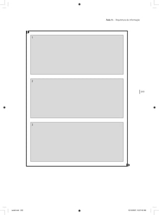 233
Aula 9 – Arquitetura da informação
1
2
3
aula9.indd 233 10/10/2007, 10:07:45 AM
 