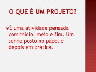 Elaboração de Projetos - Aulas 1 e 2