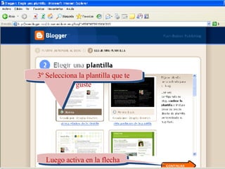 3º Selecciona la plantilla que te guste Luego activa en la flecha 