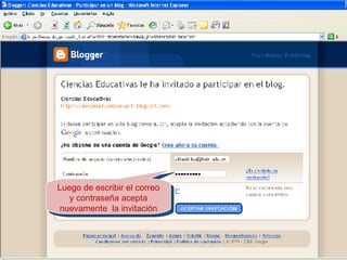 Luego de escribir el correo y contraseña acepta nuevamente  la invitación 