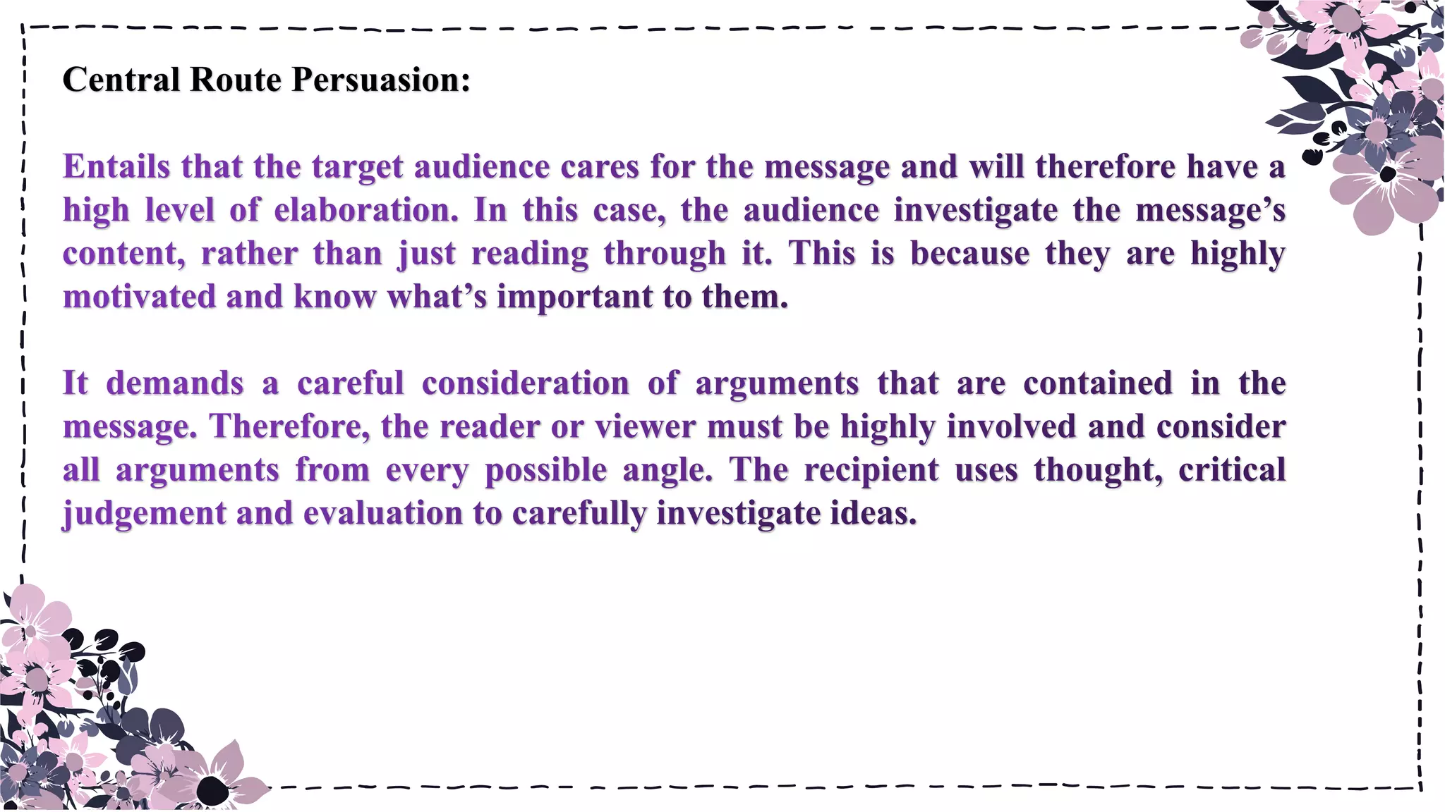 Central Route Persuasion:
 