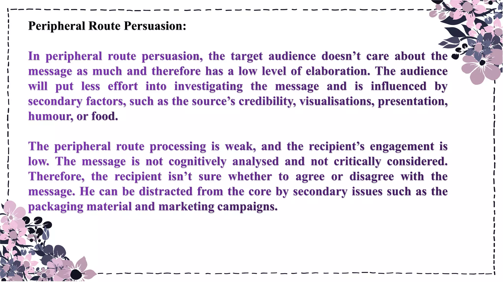 Peripheral Route Persuasion:
 