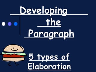   Developing  the  Paragraph 5 types of Elaboration 
