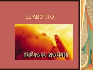 EL ABORTO  